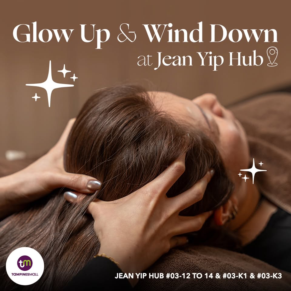 Jean Yip Hub Glow Up and Wind Down deals at Tampines Mall with treatment details